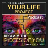 The Take Back Your Life Project Podcast cover