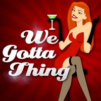 We Gotta Thing cover