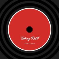 Taking Roll with Vicki Leoni cover