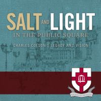 Salt and Light in the Public Square: Charles Colson's Legacy and Vision cover