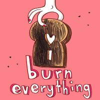 I Burn Everything cover