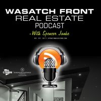 Wasatch Front Real Estate Podcast with Spencer Janke cover