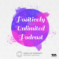 Positively Unlimited Podcast cover