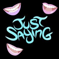 Just Saying cover