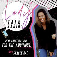 LADY TALK RADIO with Stacey Rae cover