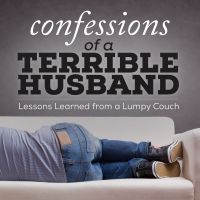 Confessions of a Terrible Husband: Lessons Learned from a Lumpy Couch! cover