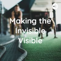 Making the Invisible Visible cover