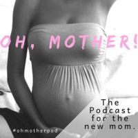 Oh Mother Podcast cover