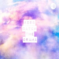 KIDS CATCH THE DRAMA cover