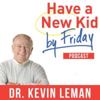 Have a New Kid by Friday with Dr. Kevin Leman cover