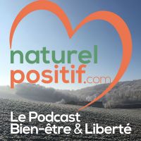 Naturel Positif : Bien-être & Liberté cover