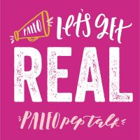 Paleo Pep Talk: Let's Get Real cover