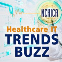 NCHICA Healthcare IT Trends Buzz Podcast cover