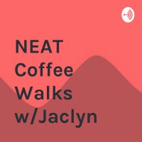 NEAT Coffee Walks w/Jaclyn cover