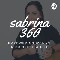 Sabrina360 : Empowering Woman In Business and Life cover