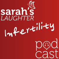 Sarah's Laughter Infertility Podcast cover