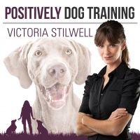 Positively Dog Training - The Official Victoria Stilwell Podcast cover