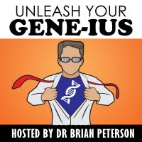 Unleash Your Gene-ius with Dr Brian Peterson cover