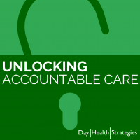 Unlocking Accountable Care cover