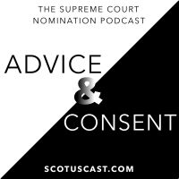 Advice & Consent: The Supreme Court Nomination Podcast cover