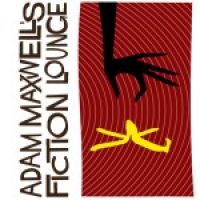 Adam Maxwell's Fiction Lounge cover