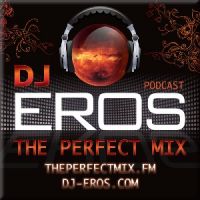 THE PERFECT MIX™ :: EVERY 3RD WED OF EACH MONTH @ 8PM ET (GMT-4) :: MINIMALIXTIX™ :: SECOND TUE OF EACH MONTH @ 12 ET (GMT-4) :: WWW.DJ-EROS.COM cover