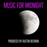 Music for Midnight: Downtempo | TripHop | Ambient | Chill Out | Lounge | Independent Electronica.  Curated by Austin Beeman cover