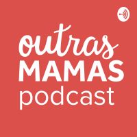 Outras Mamas Podcast cover