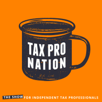 Tax Pro Nation | The Podcast For Independent Tax Professionals cover