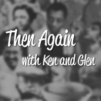 Then Again with Ken and Glen cover