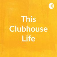 This Clubhouse Life cover
