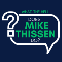 What The Hell Does Mike Thissen Do? cover