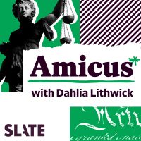Amicus With Dahlia Lithwick cover