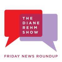The Diane Rehm Show: Friday News Roundup cover