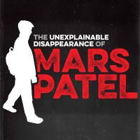 The Unexplainable Disappearance of Mars Patel cover