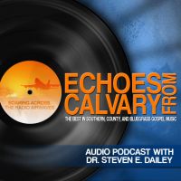 Echoes From Calvary with Steve Dailey cover