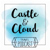 Castle and Cloud Family Travel Podcast cover