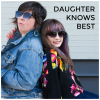 Daughter Knows Best: A Comedy Podcast for Parents and Kids cover
