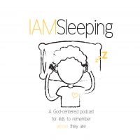 IAMSleeping PodCast for Kids cover