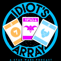 Idiot's Array: A Star Wars Podcast cover