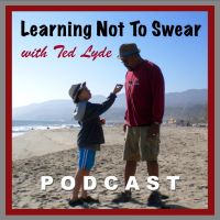 Learning Not To Swear with Ted Lyde cover