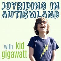 Joyriding In Autismland: Autism Podcast with Kid Gigawatt cover
