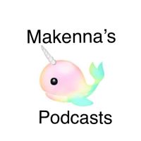 Makenna’s podcasts cover