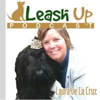 Leash Up Podcast with Laura De La Cruz cover