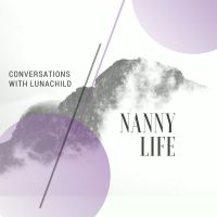 Nanny Life - Conversations with Lunachild cover