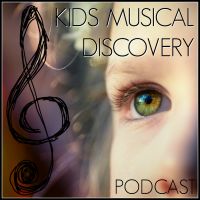 Kids Musical Discovery Podcast cover