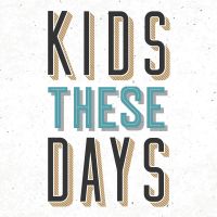 Kids These Days By Kids These Days cover