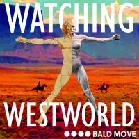 Watching Westworld cover