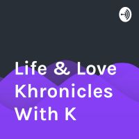 Life & Love Khronicles With K cover