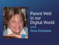 Parent Well in our Digital World – Gloria DeGaetano cover